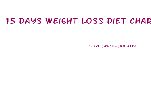 15 Days Weight Loss Diet Chart