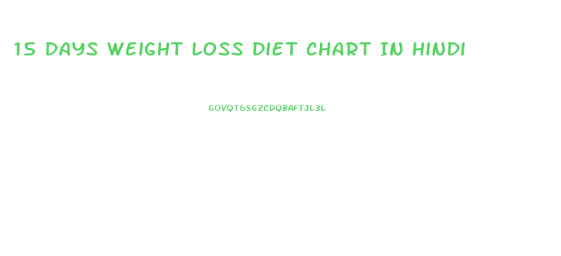 15 Days Weight Loss Diet Chart In Hindi