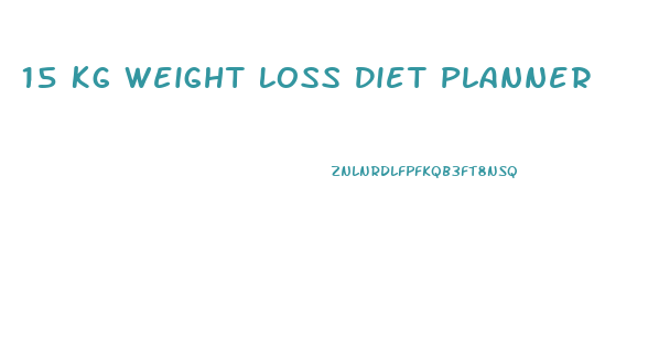 15 Kg Weight Loss Diet Planner