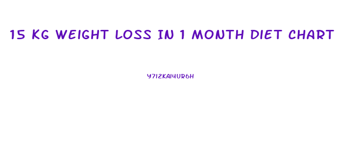 15 Kg Weight Loss In 1 Month Diet Chart