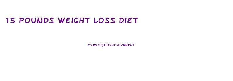 15 Pounds Weight Loss Diet