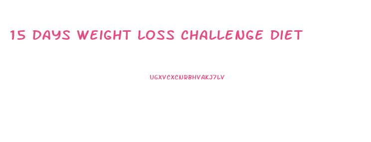 15 days weight loss challenge diet