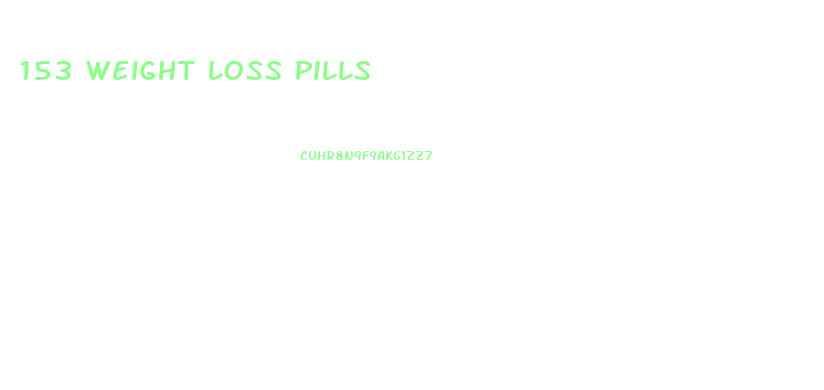 153 Weight Loss Pills