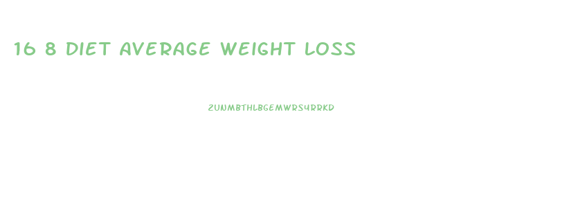 16 8 Diet Average Weight Loss