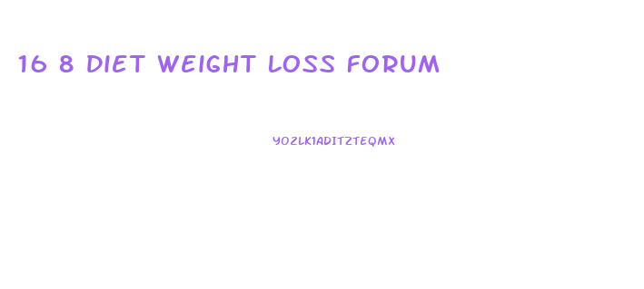 16 8 Diet Weight Loss Forum