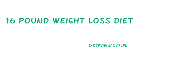 16 Pound Weight Loss Diet