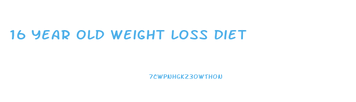 16 Year Old Weight Loss Diet