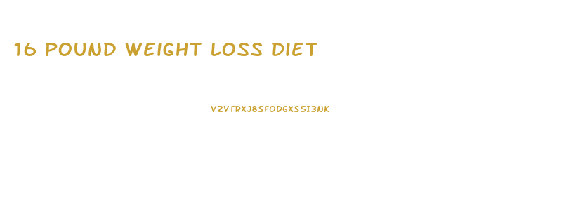 16 pound weight loss diet