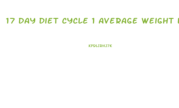 17 Day Diet Cycle 1 Average Weight Loss