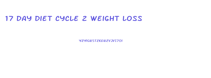 17 Day Diet Cycle 2 Weight Loss