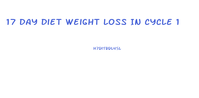 17 Day Diet Weight Loss In Cycle 1