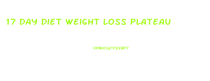 17 Day Diet Weight Loss Plateau