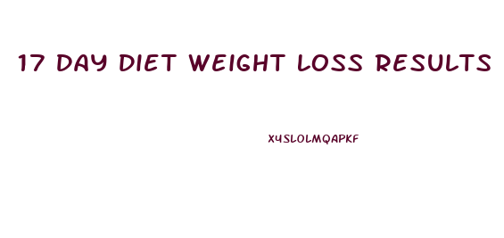 17 Day Diet Weight Loss Results 2024
