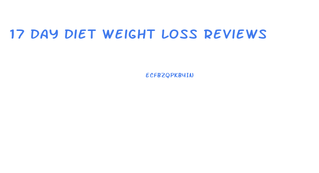 17 Day Diet Weight Loss Reviews