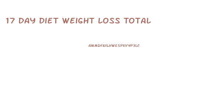 17 Day Diet Weight Loss Total