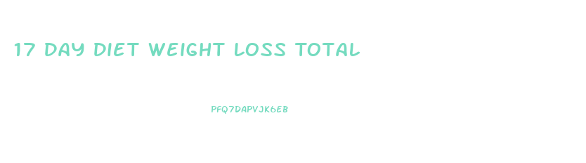 17 Day Diet Weight Loss Total