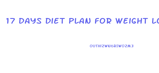 17 Days Diet Plan For Weight Loss