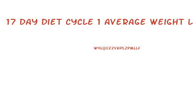 17 day diet cycle 1 average weight loss