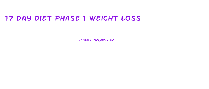 17 day diet phase 1 weight loss