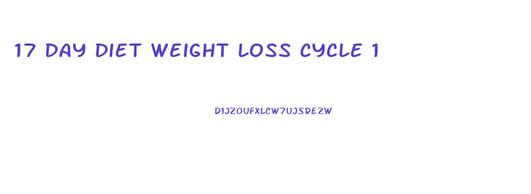 17 day diet weight loss cycle 1