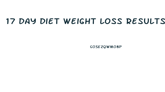 17 day diet weight loss results