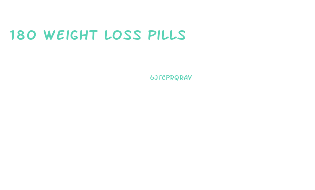 180 Weight Loss Pills