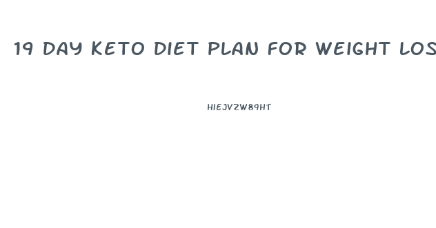 19 Day Keto Diet Plan For Weight Loss
