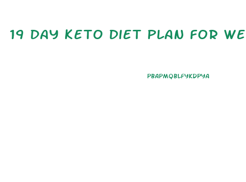 19 Day Keto Diet Plan For Weight Loss