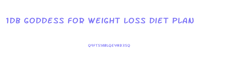 1db Goddess For Weight Loss Diet Plan