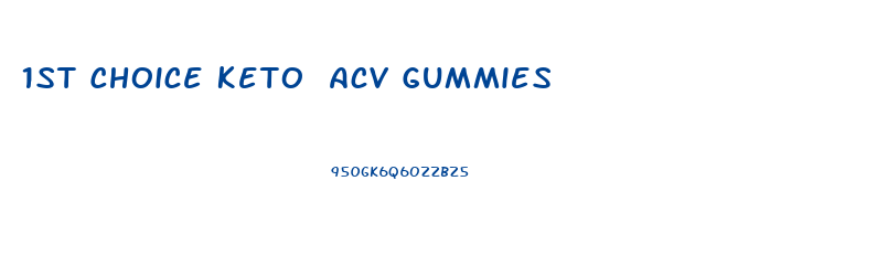 1st Choice Keto Acv Gummies