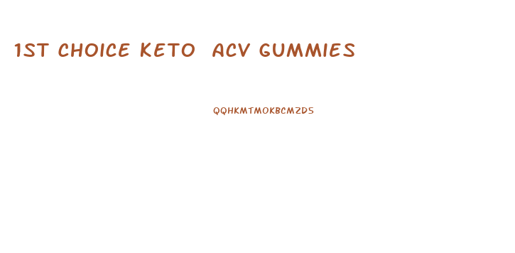 1st Choice Keto Acv Gummies