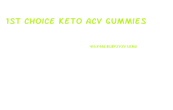1st Choice Keto Acv Gummies