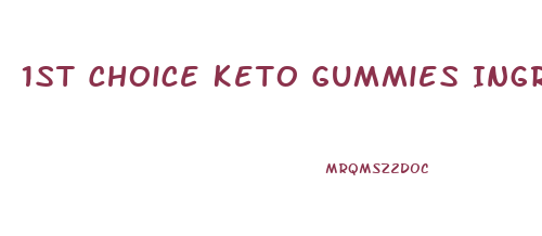 1st Choice Keto Gummies Ingredients