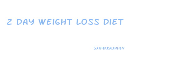 2 Day Weight Loss Diet