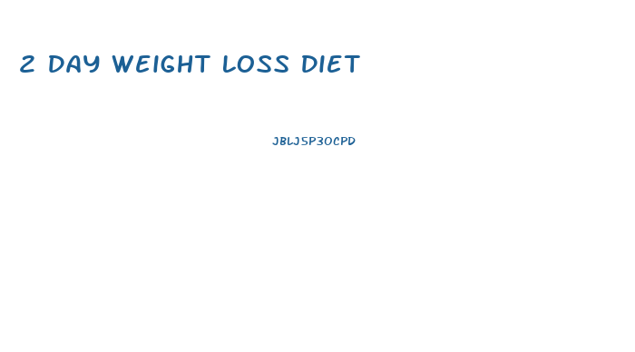 2 Day Weight Loss Diet