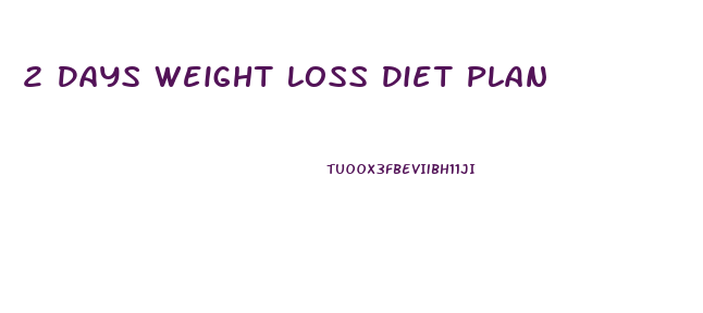 2 Days Weight Loss Diet Plan