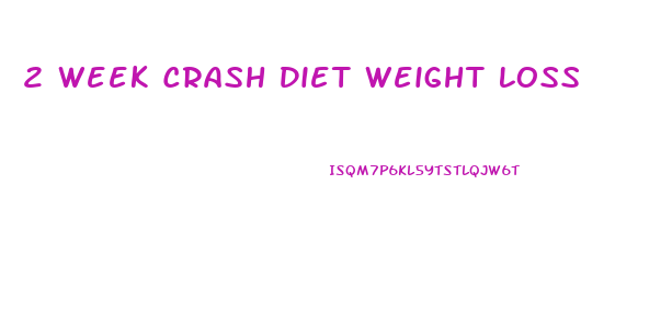2 Week Crash Diet Weight Loss