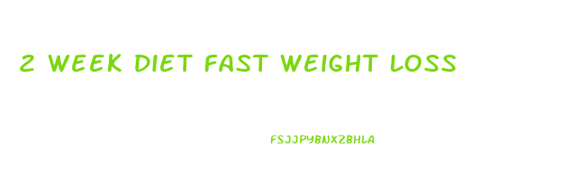 2 Week Diet Fast Weight Loss