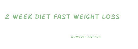 2 Week Diet Fast Weight Loss