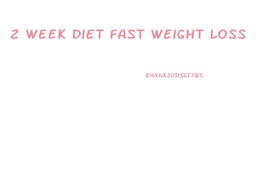 2 Week Diet Fast Weight Loss