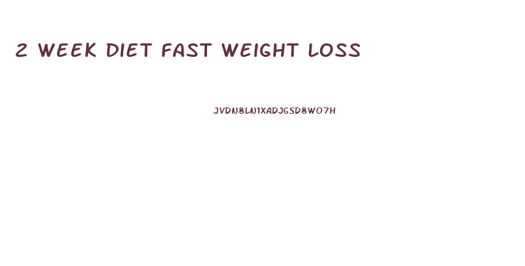 2 Week Diet Fast Weight Loss