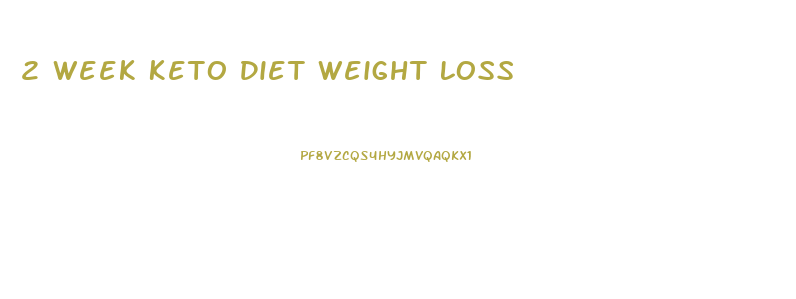 2 Week Keto Diet Weight Loss