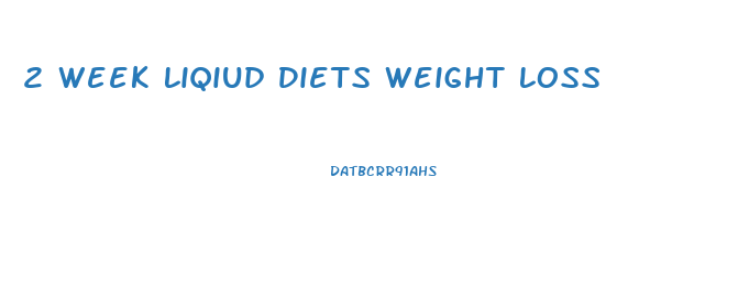 2 Week Liqiud Diets Weight Loss