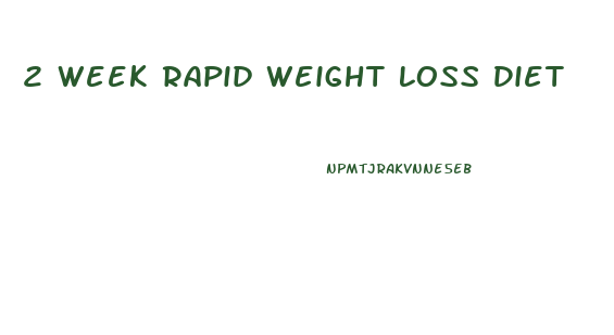 2 Week Rapid Weight Loss Diet