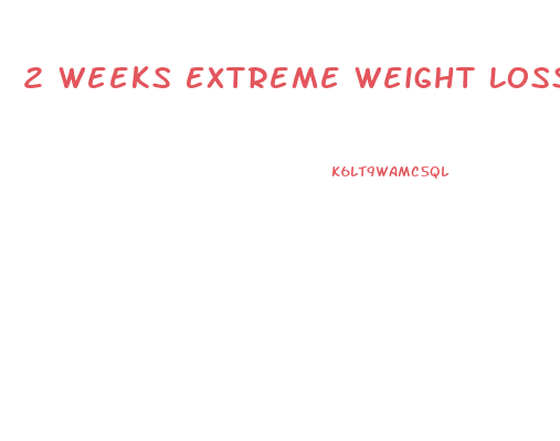 2 Weeks Extreme Weight Loss Diet
