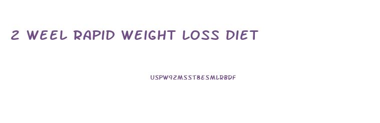 2 Weel Rapid Weight Loss Diet