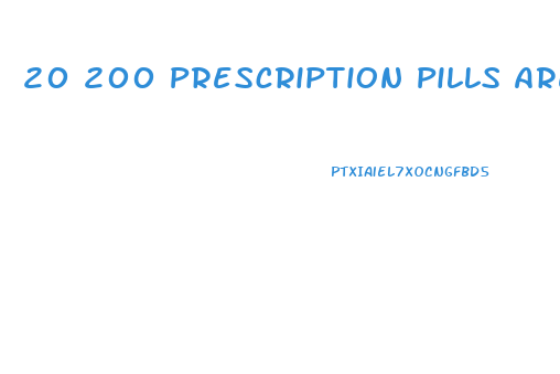 20 200 Prescription Pills Are Weight Loss