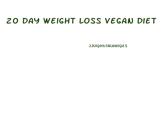 20 Day Weight Loss Vegan Diet