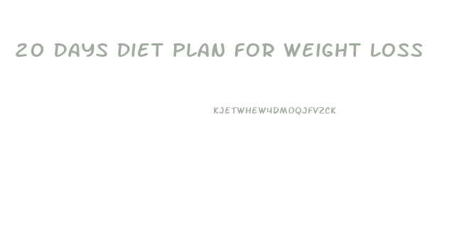 20 Days Diet Plan For Weight Loss