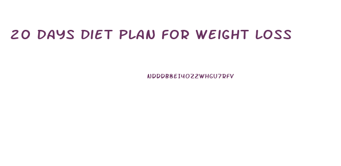 20 Days Diet Plan For Weight Loss